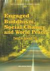 ENGAGED BUDDHISM SOCIAL CHANGE AND WORLD PEACE