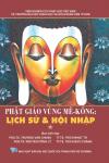 Phật giáo vùng Mê-kông: Lịch sử và hội nhập